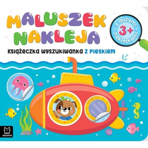 Maluszek nakleja z pieskiem 3+ Maluszek nakleja z pieskiem 3+