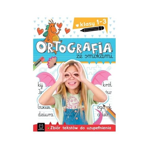Ortografia ze smokami kl. 1-3 Ortografia ze smokami kl. 1-3